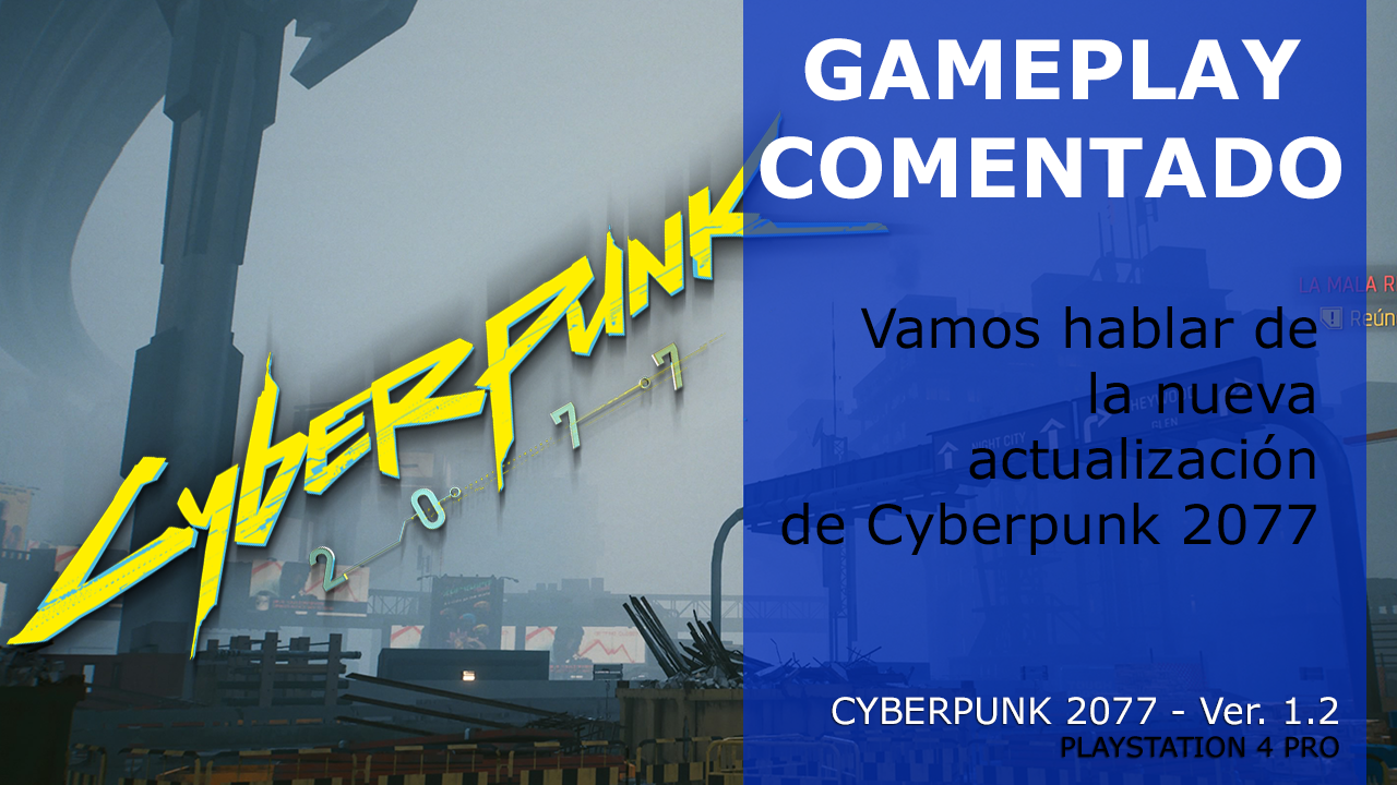 Gameplay Cyberpunk 2077, parche 1.2